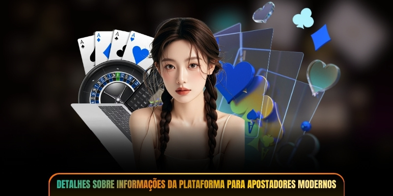 Detalhes sobre informações da Plataforma para apostadores modernos