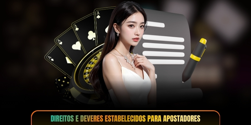 Direitos e deveres estabelecidos para apostadores