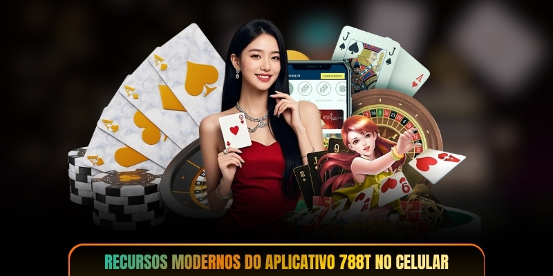 Recursos modernos do aplicativo 788T no celular
