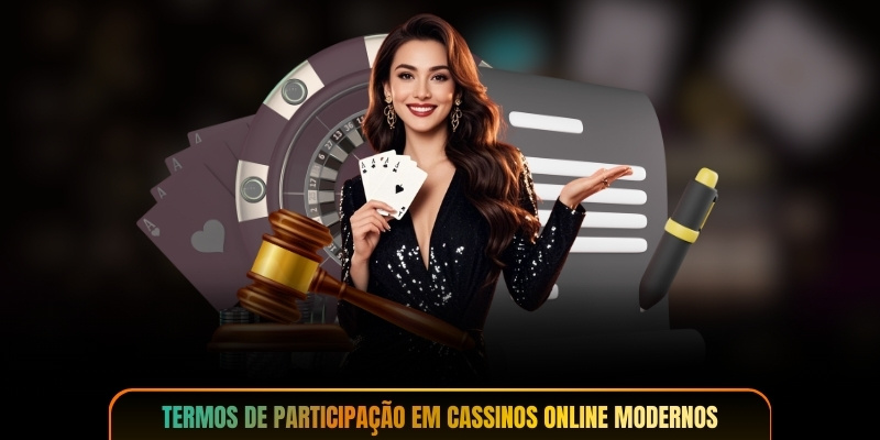 Termos de Participação em cassinos online modernos